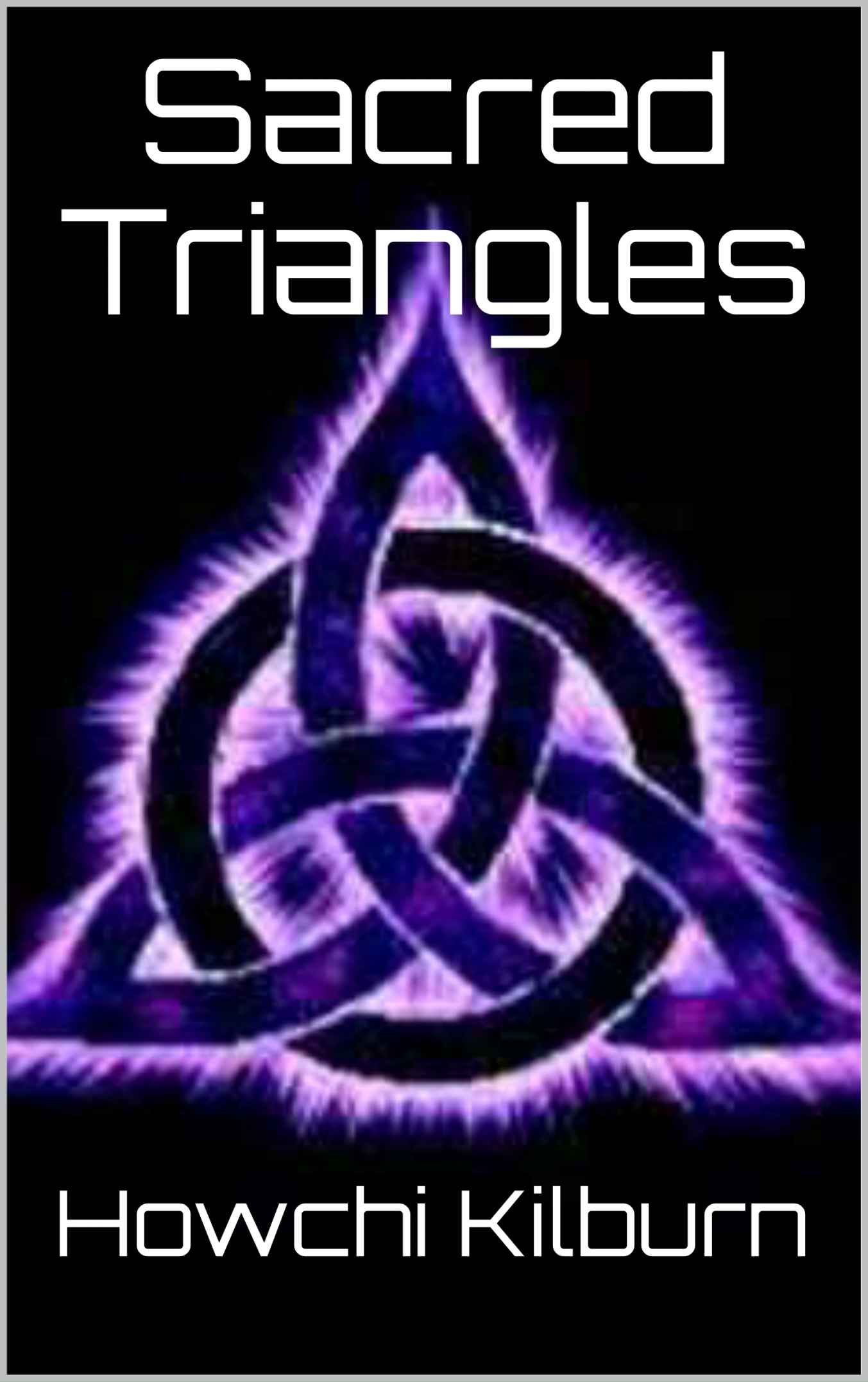 Sacred Triangles 
(Arks of Rainbow Light Book 2)