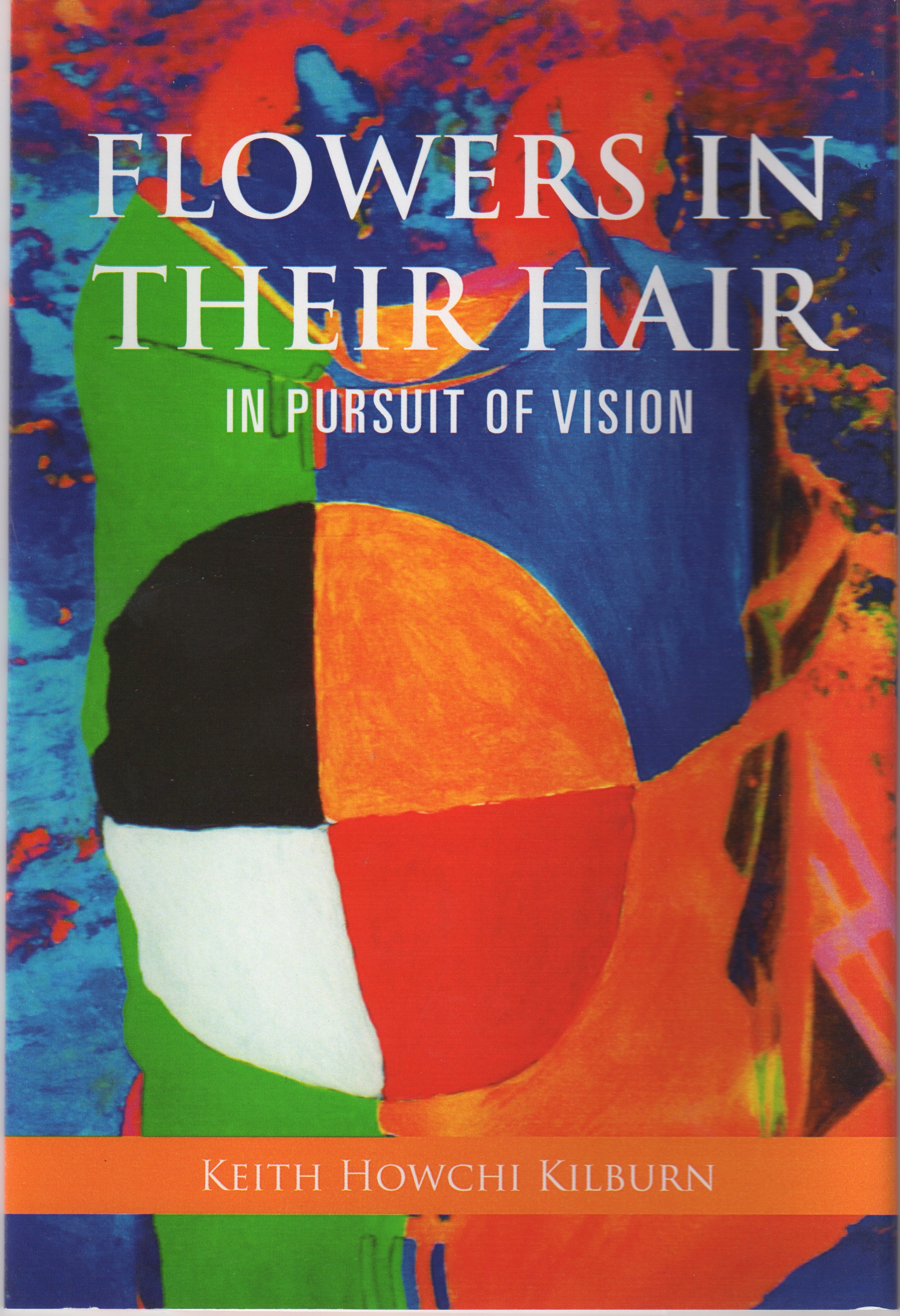 Flowers In Their Hair
In Pursuit of Vision